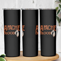 Apache Blood Roots for Proud Native American Peoples Skinny Tumbler