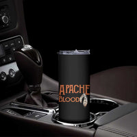 Apache Blood Roots for Proud Native American Peoples Skinny Tumbler