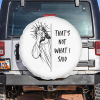 That's Not What I Said Spare Tire Cover Christian Jesus Faith Meme Quote