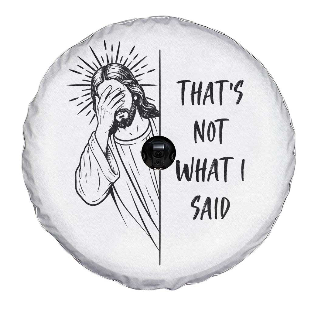 That's Not What I Said Spare Tire Cover Christian Jesus Faith Meme Quote