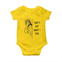 That's Not What I Said Baby Onesie Christian Jesus Faith Meme Quote
