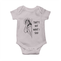That's Not What I Said Baby Onesie Christian Jesus Faith Meme Quote