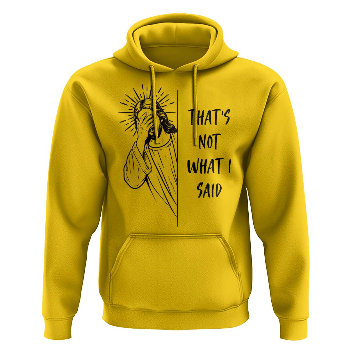 That's Not What I Said Hoodie Christian Jesus Faith Meme Quote