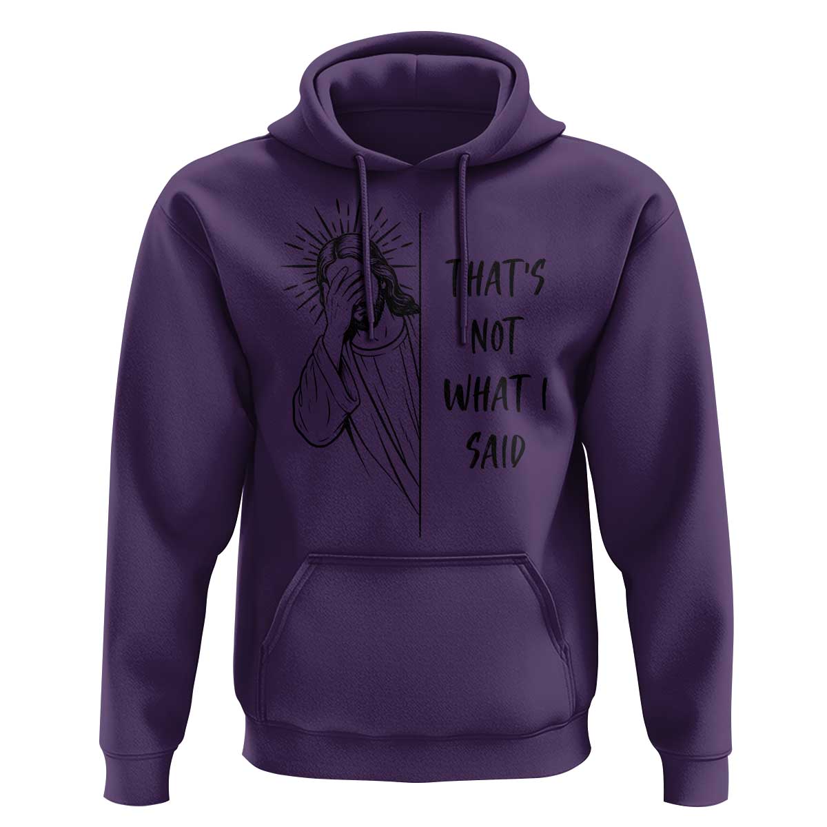 That's Not What I Said Hoodie Christian Jesus Faith Meme Quote