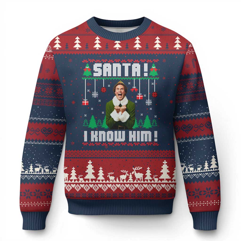 Santa I Know Him Ugly Christmas Sweater Funny Elf Xmas - Wonder Print Shop