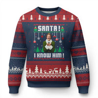 Santa I Know Him Ugly Christmas Sweater Funny Elf Xmas - Wonder Print Shop