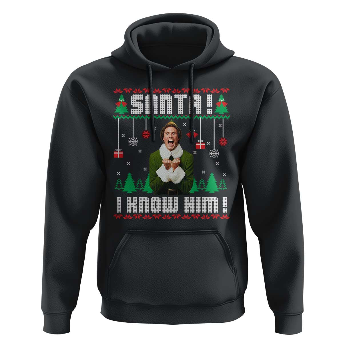 Santa I Know Him Hoodie Funny Elf Christmas - Wonder Print Shop