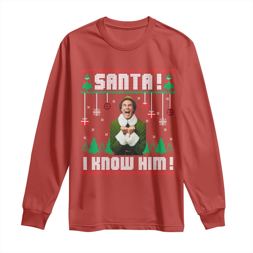 Santa I Know Him Long Sleeve Shirt Funny Elf Christmas - Wonder Print Shop