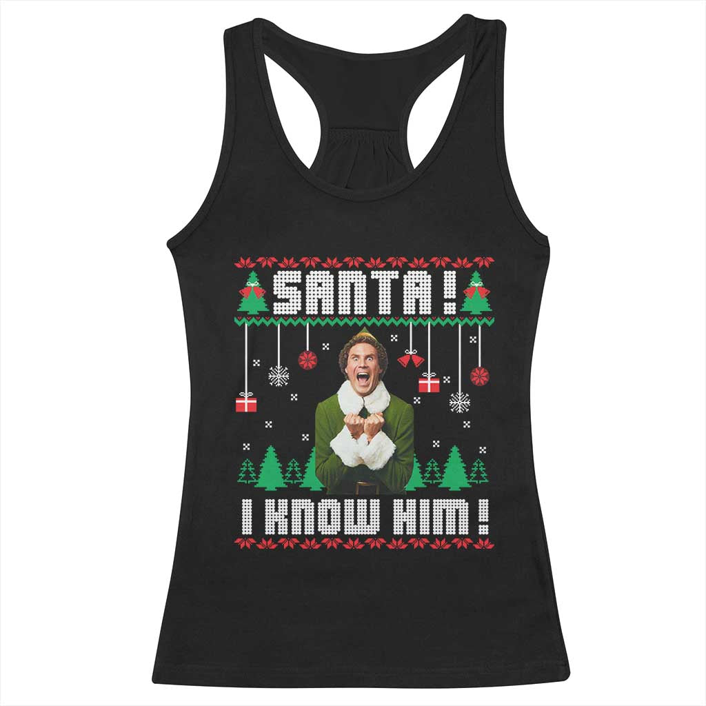Santa I Know Him Racerback Tank Top Funny Elf Christmas - Wonder Print Shop