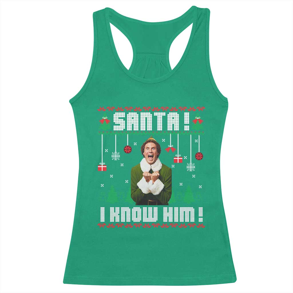 Santa I Know Him Racerback Tank Top Funny Elf Christmas - Wonder Print Shop