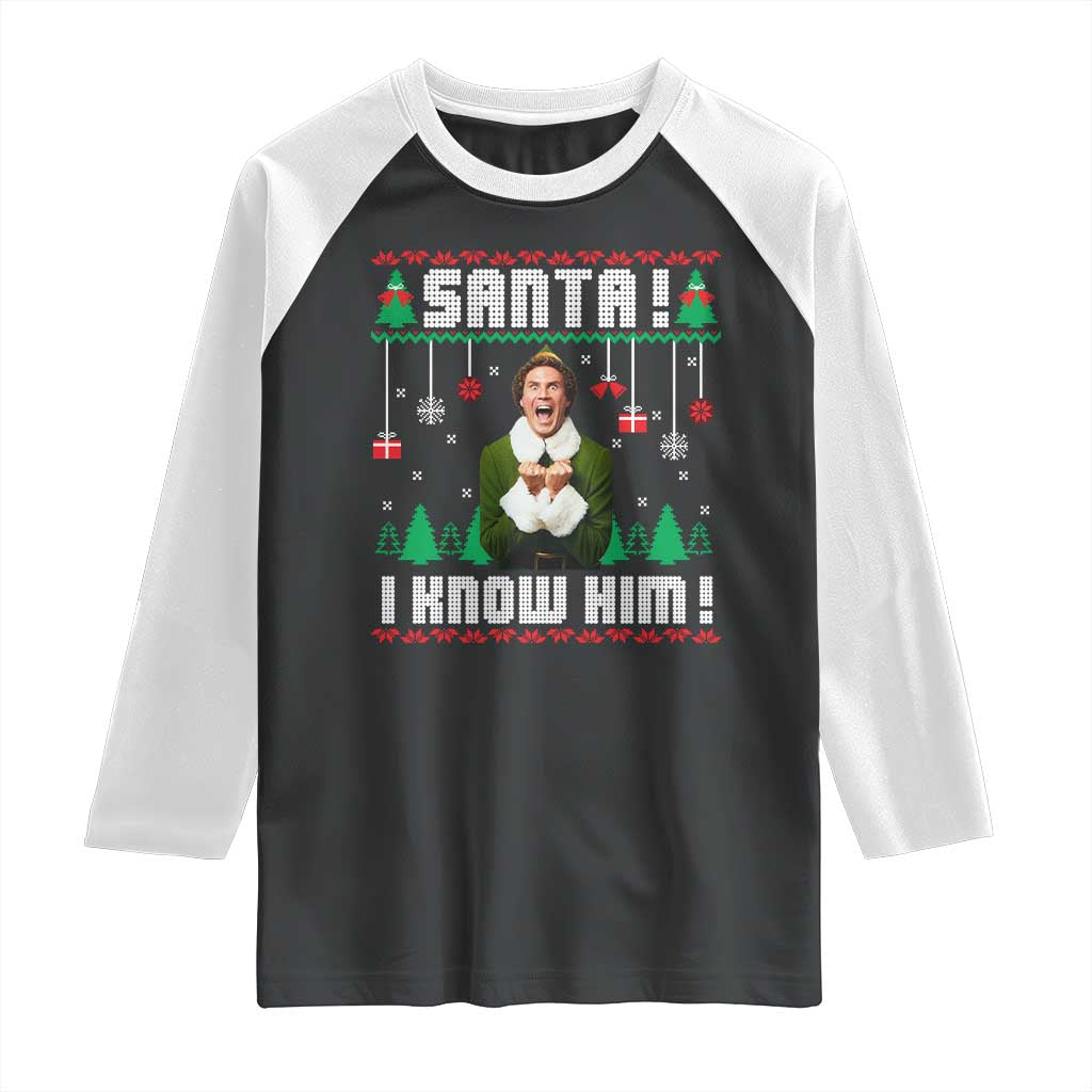 Santa I Know Him Raglan Shirt Funny Elf Christmas - Wonder Print Shop