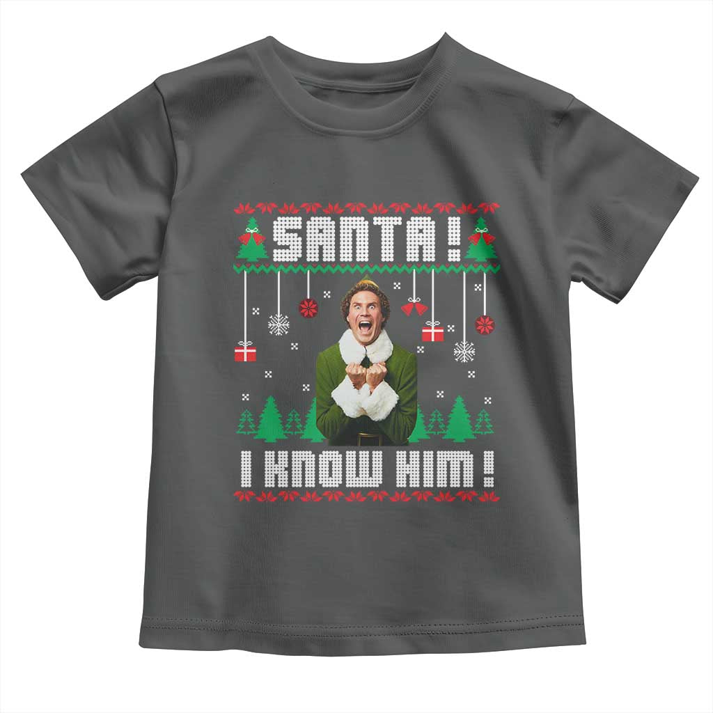 Santa I Know Him Toddler T Shirt Funny Elf Christmas - Wonder Print Shop