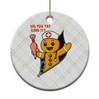 Funny ICU Nurse Christmas Ceramic Ornament Gingerbread Did You Try Icing It - Wonder Print Shop