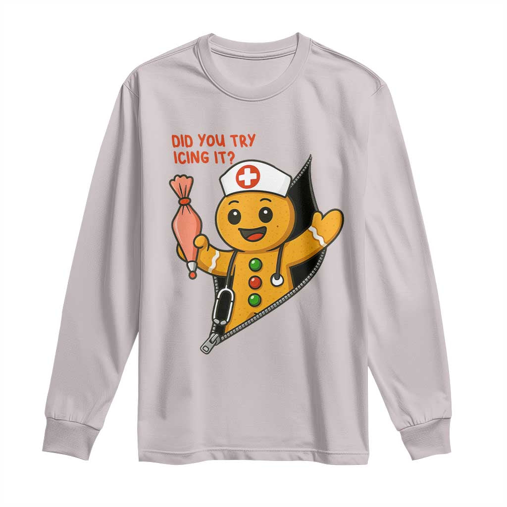 Funny ICU Nurse Christmas Long Sleeve Shirt Gingerbread Did You Try Icing It - Wonder Print Shop
