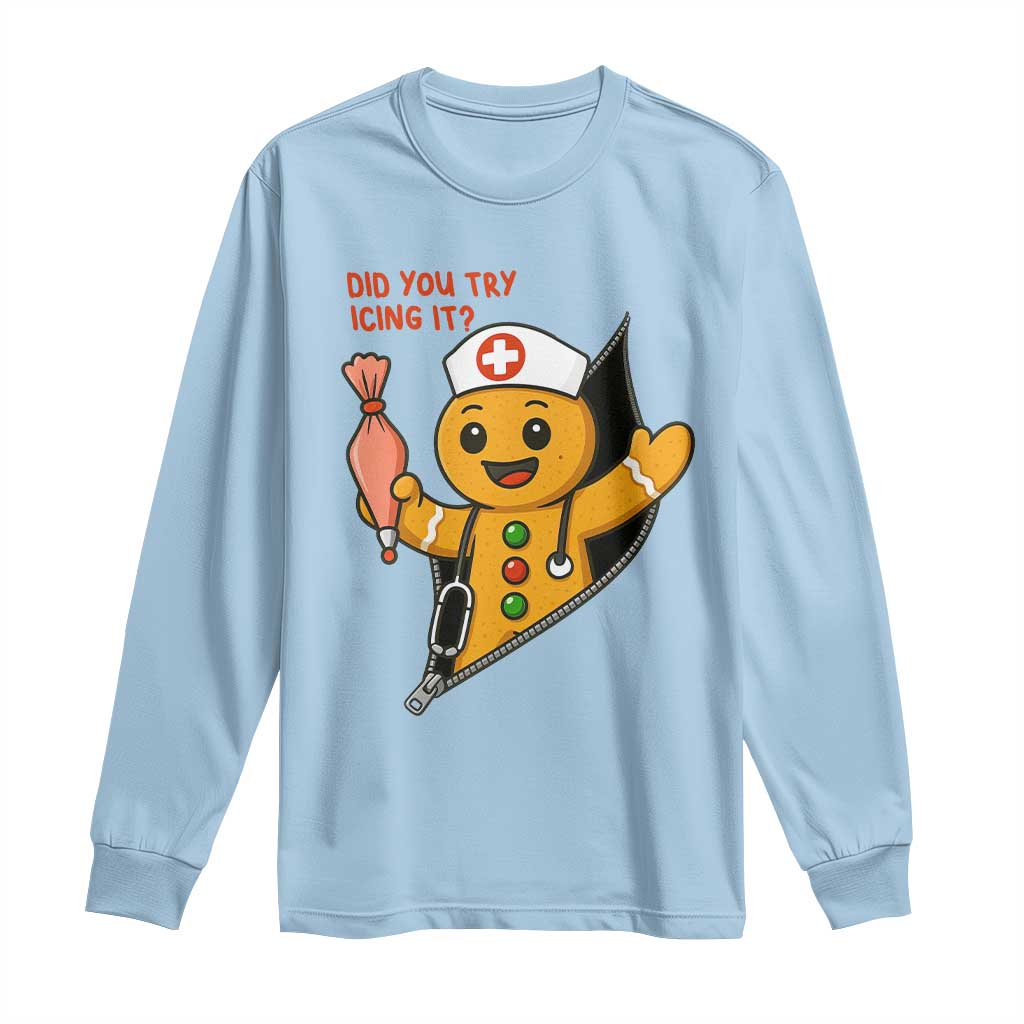 Funny ICU Nurse Christmas Long Sleeve Shirt Gingerbread Did You Try Icing It - Wonder Print Shop