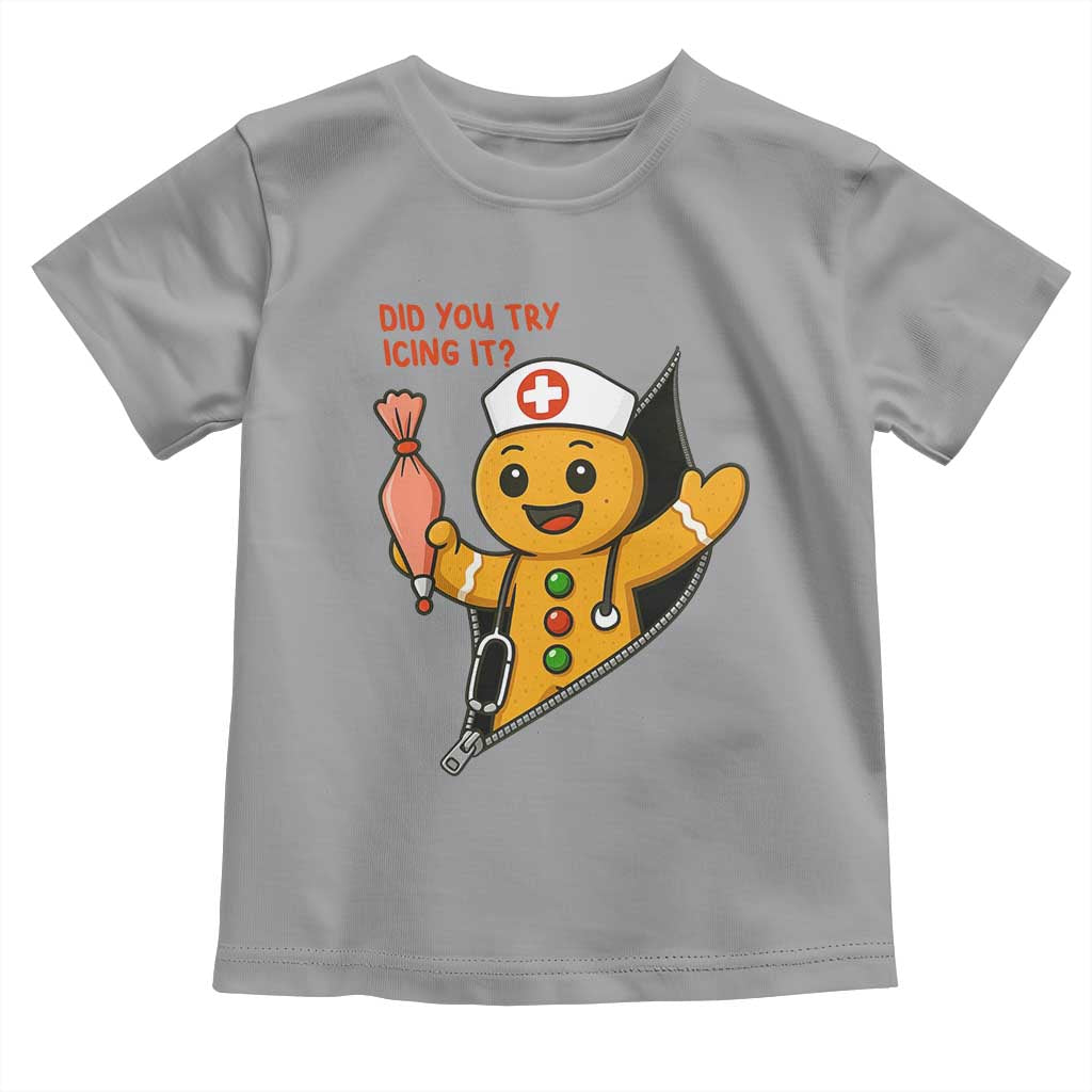 Funny ICU Nurse Christmas Toddler T Shirt Gingerbread Did You Try Icing It - Wonder Print Shop