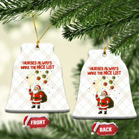 Funny Nurse Christmas Ceramic Ornament Nurses Always Make The Nice List - Wonder Print Shop