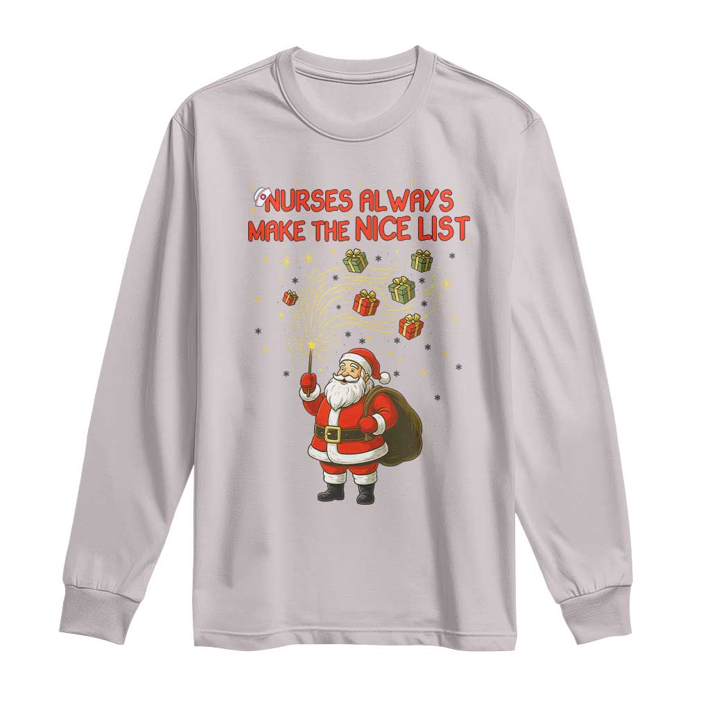 Funny Nurse Christmas Long Sleeve Shirt Nurses Always Make The Nice List - Wonder Print Shop