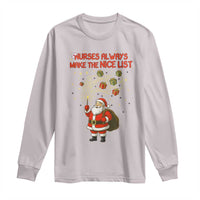 Funny Nurse Christmas Long Sleeve Shirt Nurses Always Make The Nice List - Wonder Print Shop