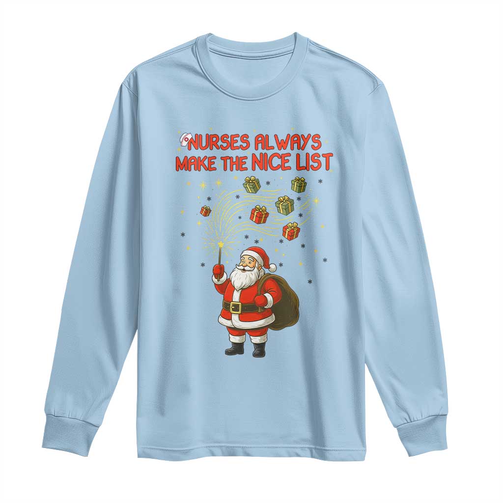 Funny Nurse Christmas Long Sleeve Shirt Nurses Always Make The Nice List - Wonder Print Shop