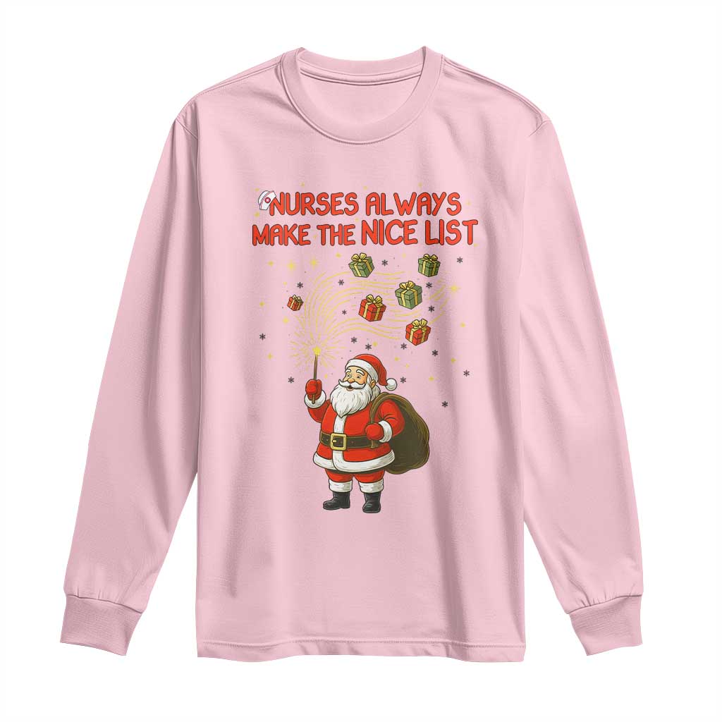 Funny Nurse Christmas Long Sleeve Shirt Nurses Always Make The Nice List - Wonder Print Shop