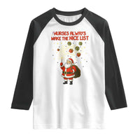 Funny Nurse Christmas Raglan Shirt Nurses Always Make The Nice List - Wonder Print Shop