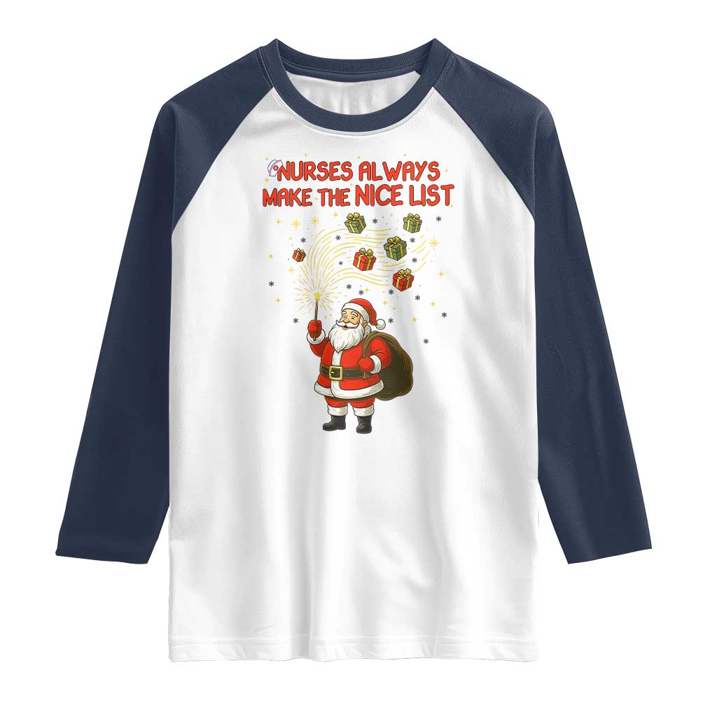 Funny Nurse Christmas Raglan Shirt Nurses Always Make The Nice List - Wonder Print Shop