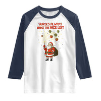 Funny Nurse Christmas Raglan Shirt Nurses Always Make The Nice List - Wonder Print Shop