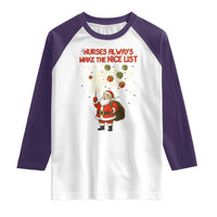 Funny Nurse Christmas Raglan Shirt Nurses Always Make The Nice List - Wonder Print Shop