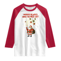 Funny Nurse Christmas Raglan Shirt Nurses Always Make The Nice List - Wonder Print Shop