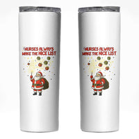 Funny Nurse Christmas Skinny Tumbler Nurses Always Make The Nice List - Wonder Print Shop