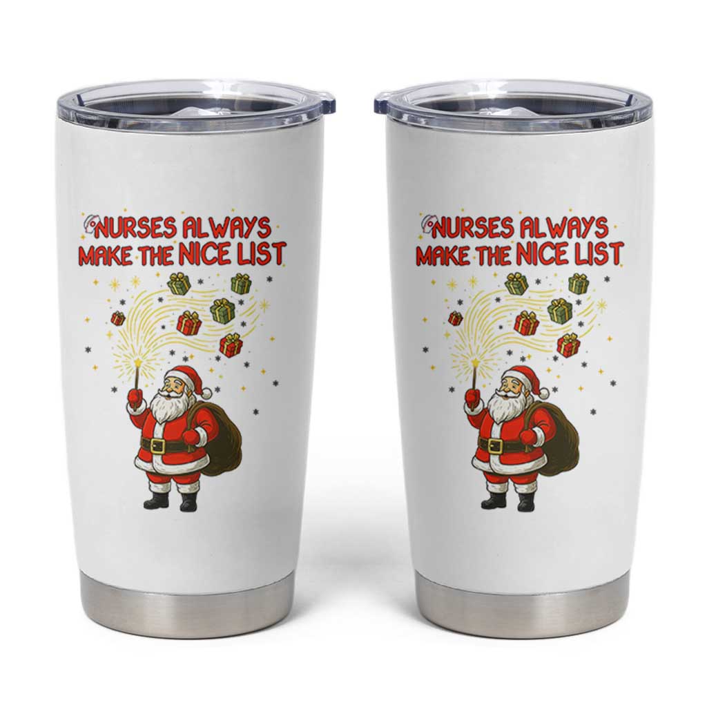 Funny Nurse Christmas Tumbler Cup Nurses Always Make The Nice List - Wonder Print Shop