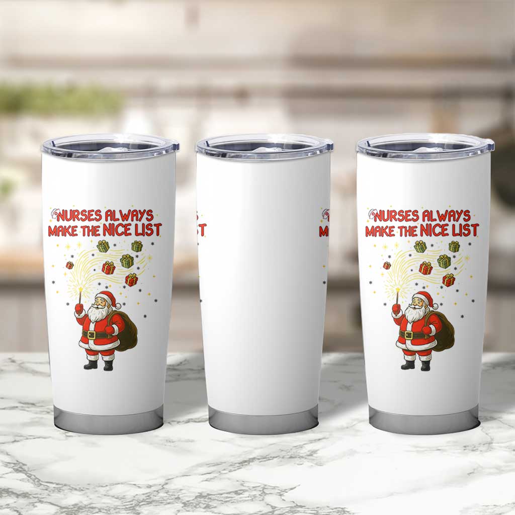 Funny Nurse Christmas Tumbler Cup Nurses Always Make The Nice List - Wonder Print Shop