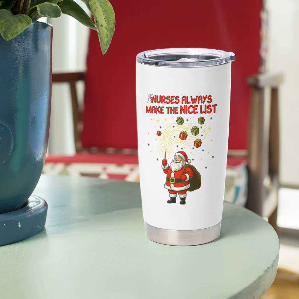 Funny Nurse Christmas Tumbler Cup Nurses Always Make The Nice List - Wonder Print Shop