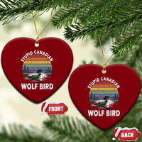 Stupid Canadian Wolf Bird Ceramic Ornament Sarcastic Animal Meme
