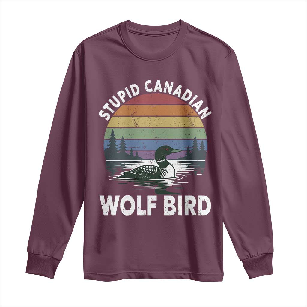 Stupid Canadian Wolf Bird Long Sleeve Shirt Sarcastic Animal Meme