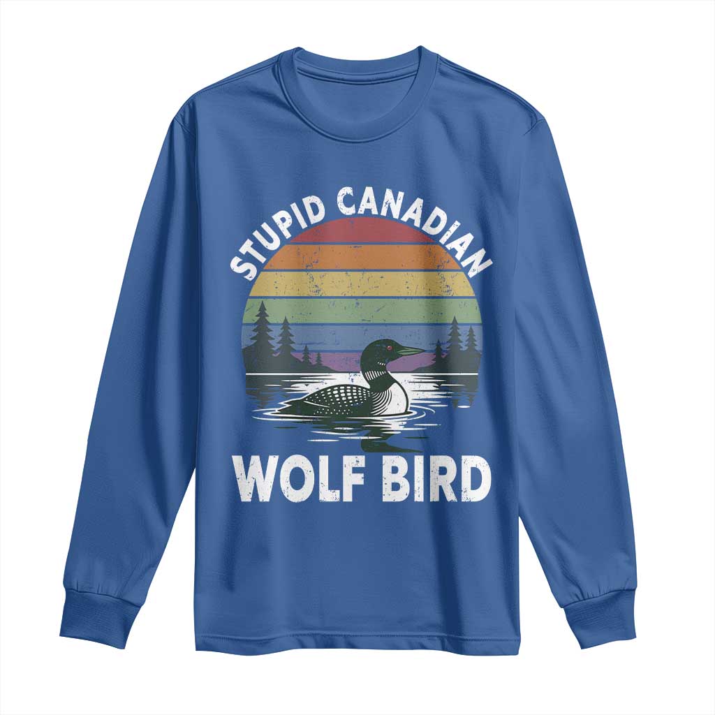 Stupid Canadian Wolf Bird Long Sleeve Shirt Sarcastic Animal Meme