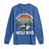 Stupid Canadian Wolf Bird Long Sleeve Shirt Sarcastic Animal Meme