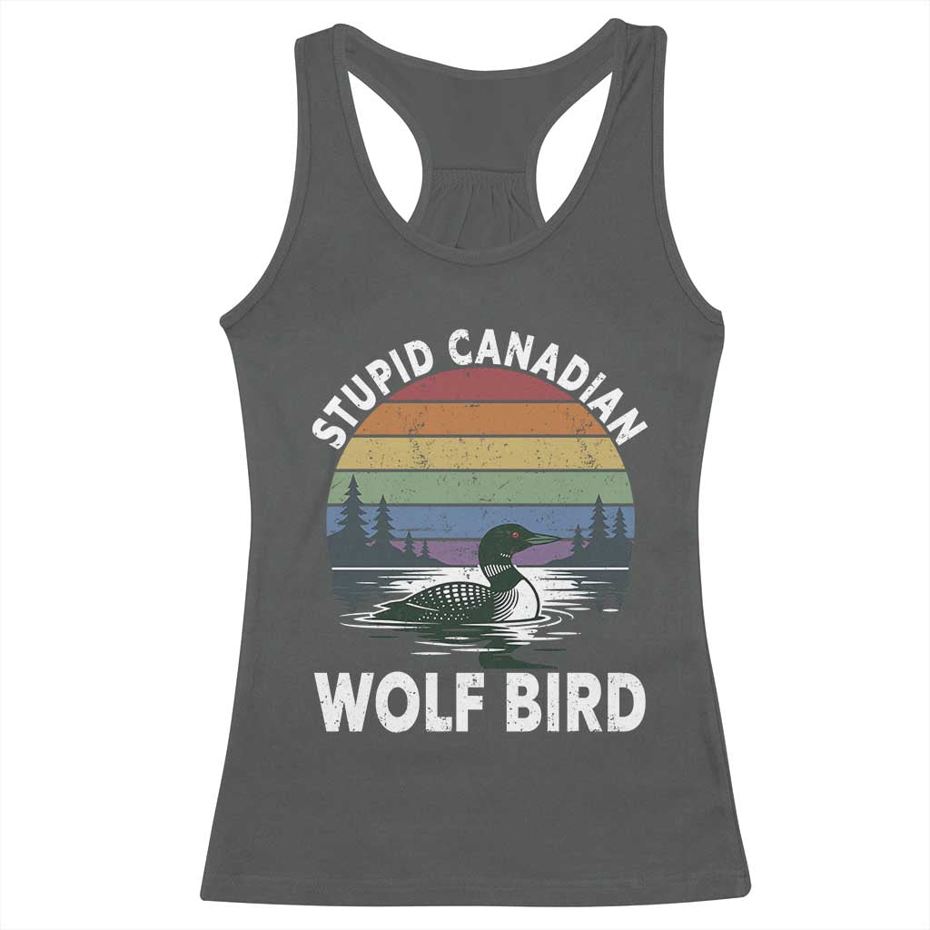 Stupid Canadian Wolf Bird Racerback Tank Top Sarcastic Animal Meme