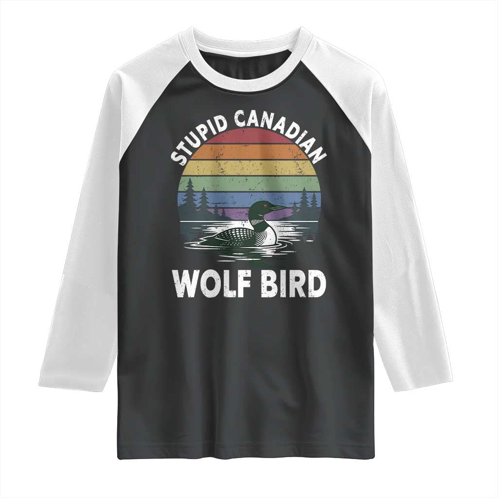 Stupid Canadian Wolf Bird Raglan Shirt Sarcastic Animal Meme