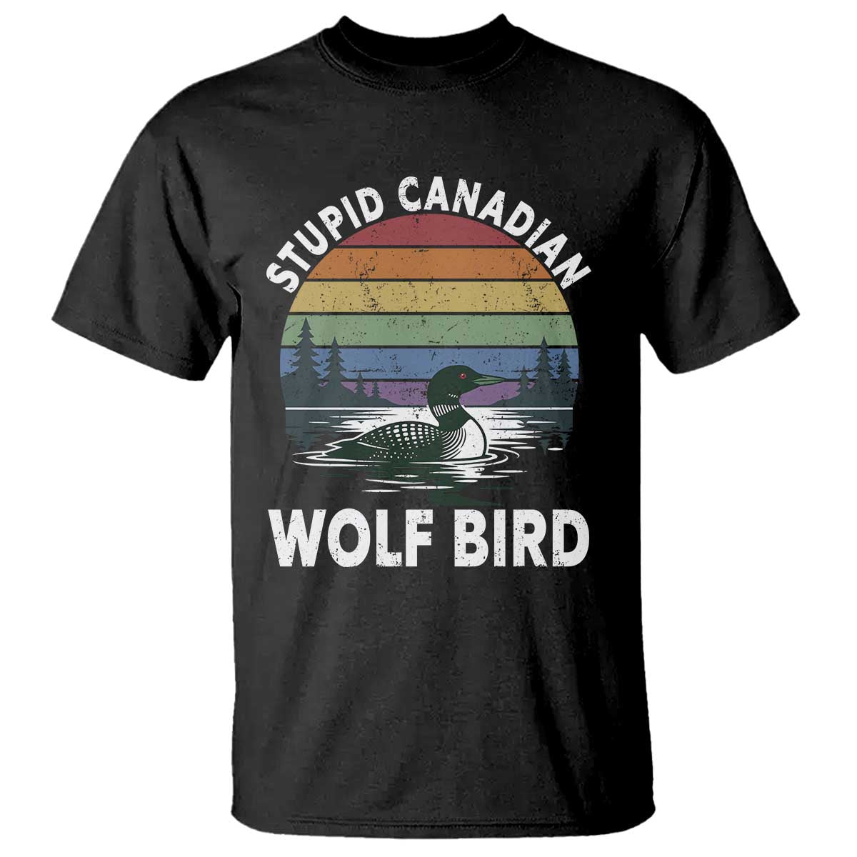 Stupid Canadian Wolf Bird T Shirt Sarcastic Animal Meme