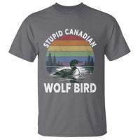 Stupid Canadian Wolf Bird T Shirt Sarcastic Animal Meme
