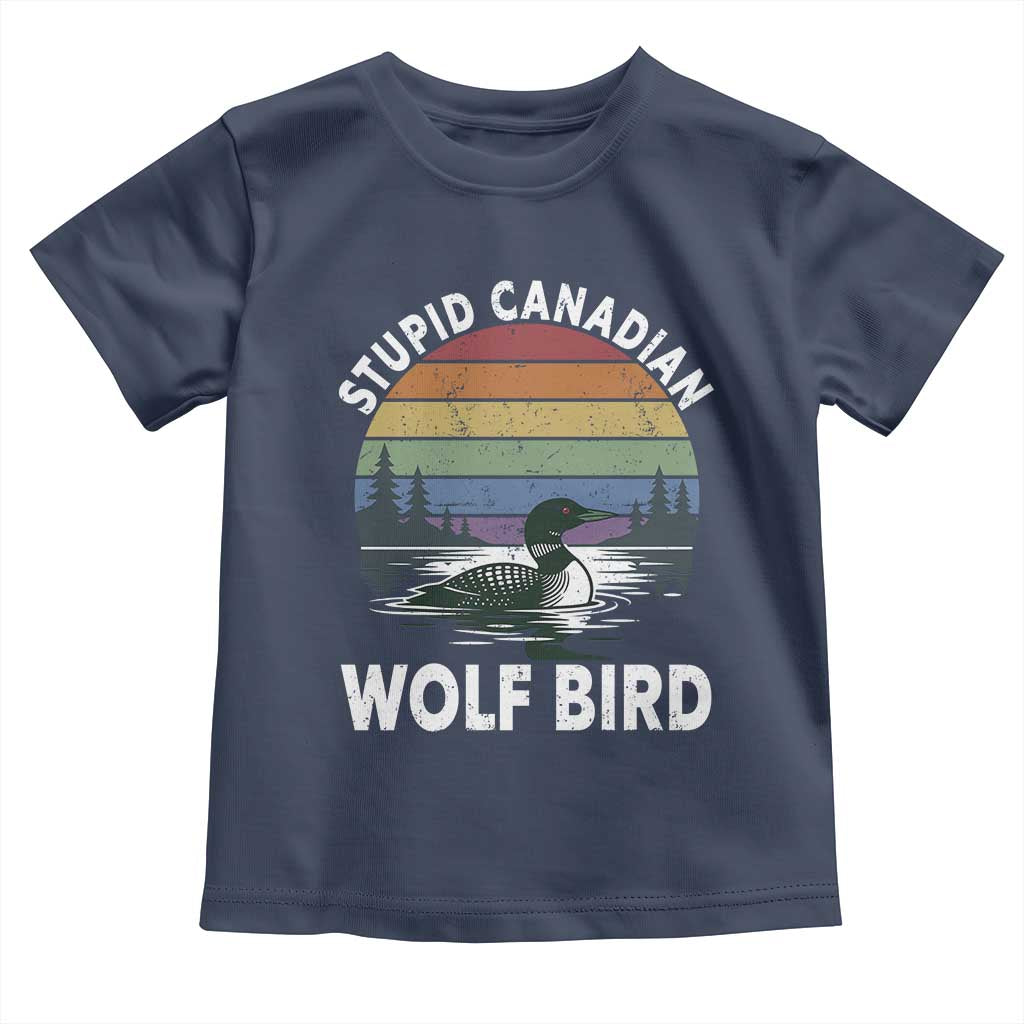 Stupid Canadian Wolf Bird Toddler T Shirt Sarcastic Animal Meme