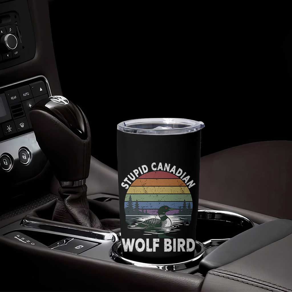 Stupid Canadian Wolf Bird Tumbler Cup Sarcastic Animal Meme