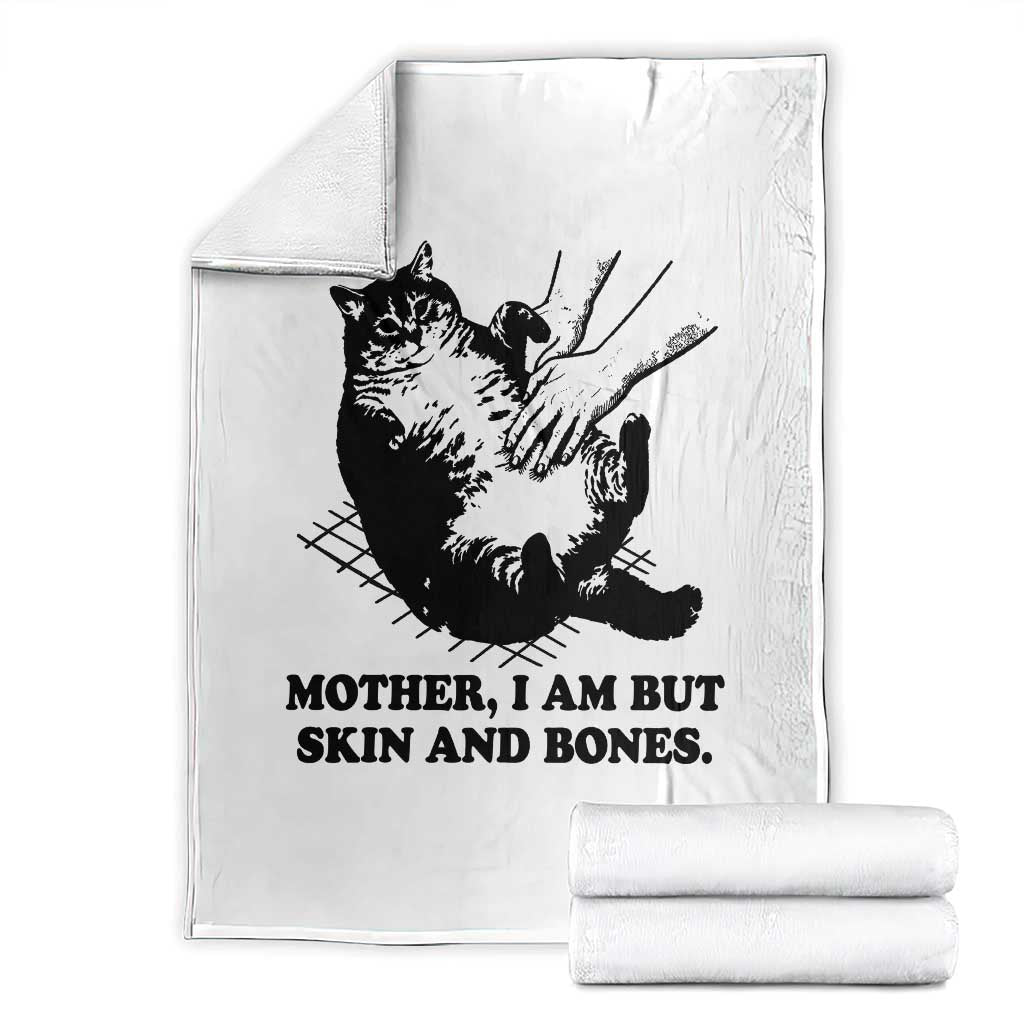 Funny Cat Mom Cat Lover Throw Blanket Mother I Am But Skin and Bones