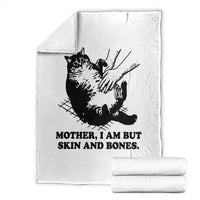 Funny Cat Mom Cat Lover Throw Blanket Mother I Am But Skin and Bones