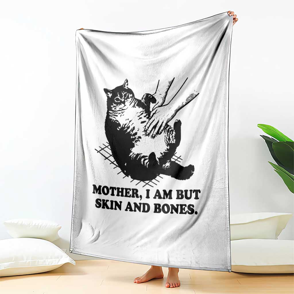 Funny Cat Mom Cat Lover Throw Blanket Mother I Am But Skin and Bones