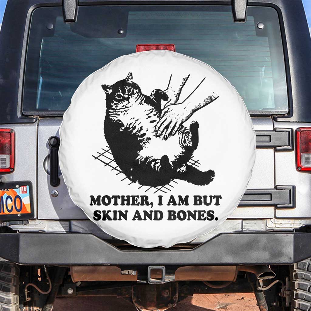 Funny Cat Mom Cat Lover Spare Tire Cover Mother I Am But Skin and Bones