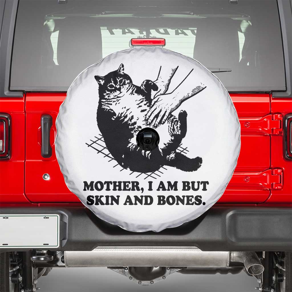 Funny Cat Mom Cat Lover Spare Tire Cover Mother I Am But Skin and Bones