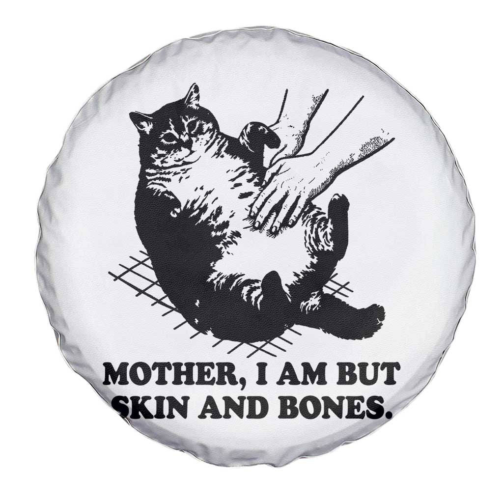Funny Cat Mom Cat Lover Spare Tire Cover Mother I Am But Skin and Bones
